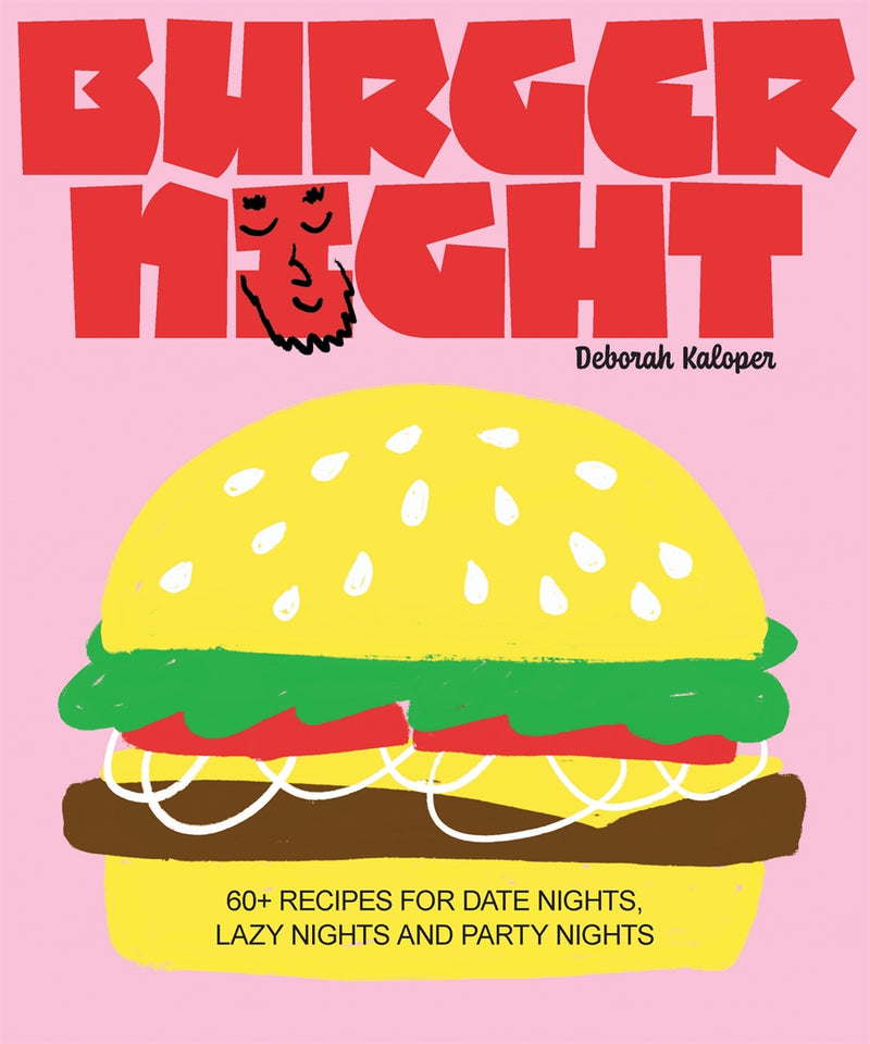 Burger Night Recipe Book - 60+ Recipes - Deborah Kaloper