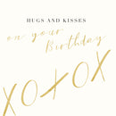 Hugs And Kisses On Your Birthday xoxox - Card 15.5x15.5cm