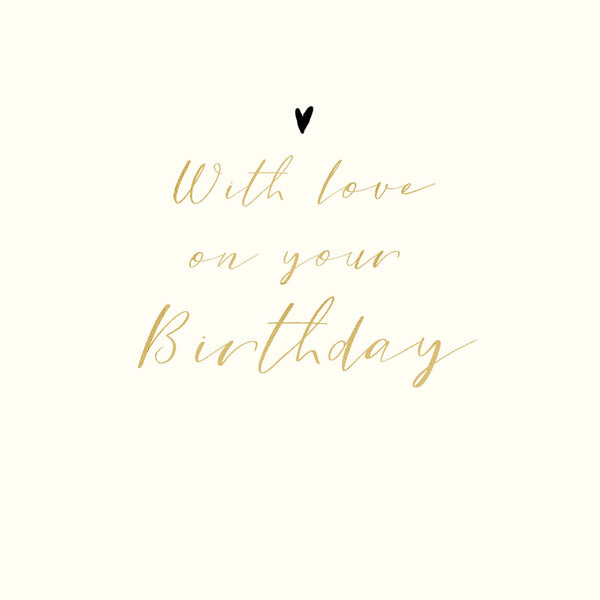With Love On Your Birthday - Card 15.5x15.5cm