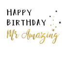 Happy Birthday Mr Amazing - Card 15.5x15.5cm