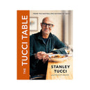 The Tucci Table Recipe Book - Stanley Tucci & Felicity Blunt