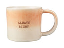 Maxwell & Williams The Mug Club Quotes Mug Always Right - 350ml