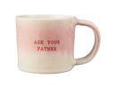 Maxwell & Williams The Mug Club Quotes Mug Ask Your Father - 350ml