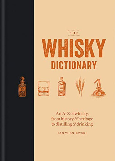 The Whisky Dictionary - Ian Wisniewski